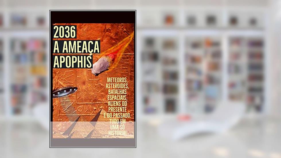 2036 - A Ameaça Apophis, do autor Sandro Fonseca