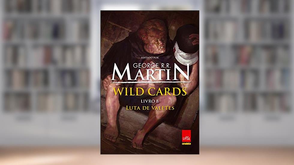 Wild Cards. Luta de Valetes - Volume 8, do autor George R. R. Martin
