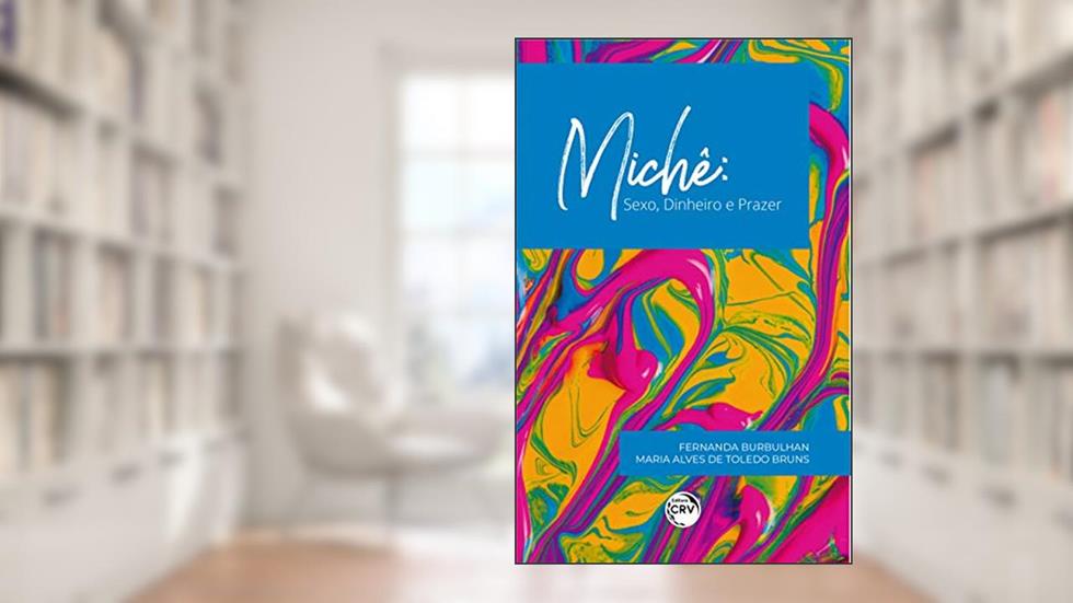 Michê: sexo, dinheiro e prazer, do autor Fernanda Burbulhan; Maria Alves de Toledo Bruns