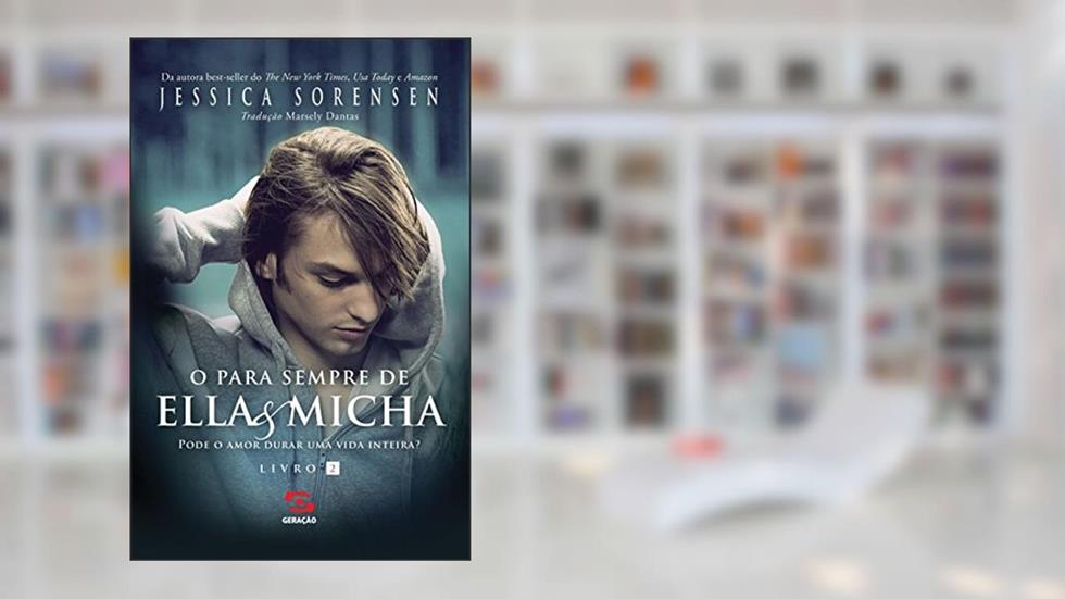 O para sempre de Ella e Micha (Ella & Micha Livro 2), do autor Jessica Sorensen