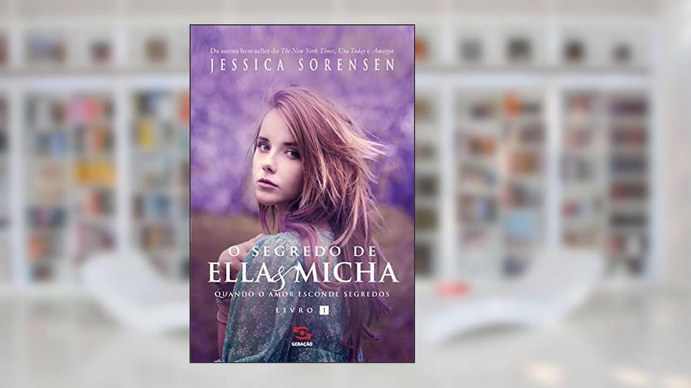 O Segredo de Ella e Micha (Ella & Micha Livro 1), do autor Jessica Sorensen
