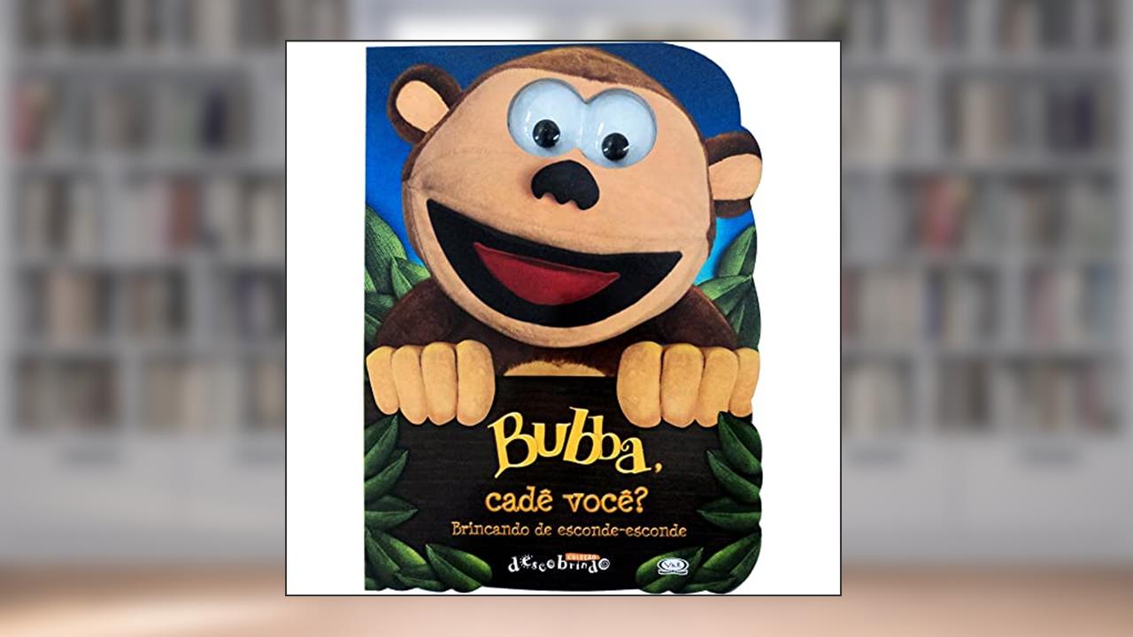 Bubba - Cadê você? Brincando de esconde-esconde, do autor Carolina Micha