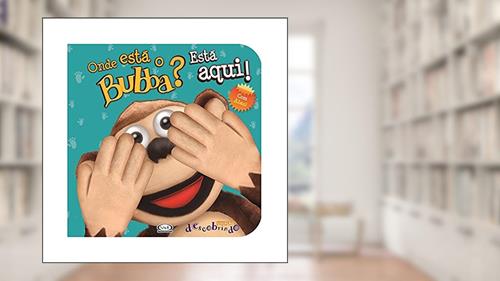 Capa de Onde está o Bubba? Está aqui!, do autor Carolina Micha