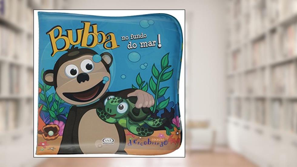 Bubba no fundo do mar!, do autor Carolina Micha