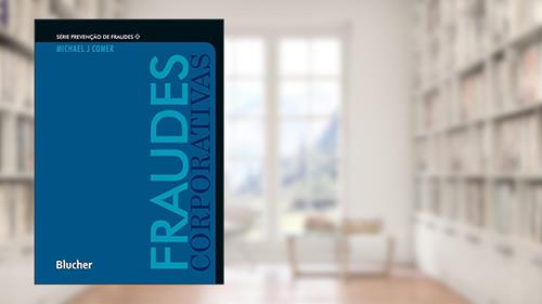 Capa de Fraudes Corporativas, do autor Michael J. Comer