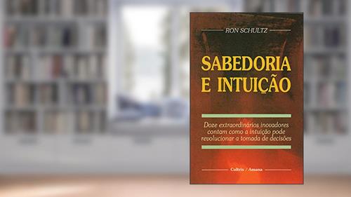 Capa de Sabedoria e Intuição, do autor Ron Schultz