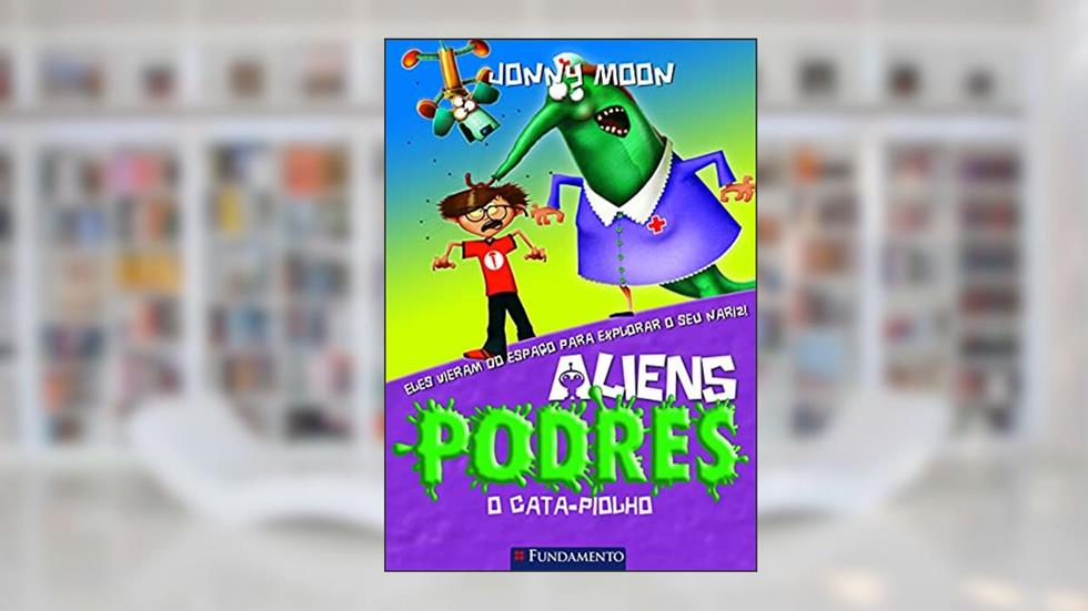 Aliens Podres 6. O Cata. Piolho, do autor Jonny Moon