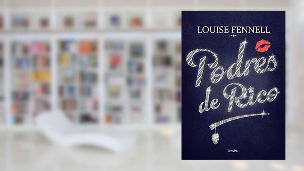 Podres de rico, do autor Louise Fennell
