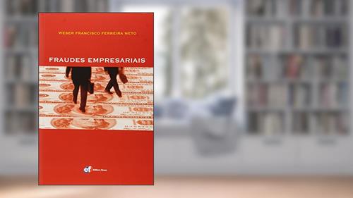 Capa de Fraudes empresariais, do autor Weser Francisco Ferreira Neto