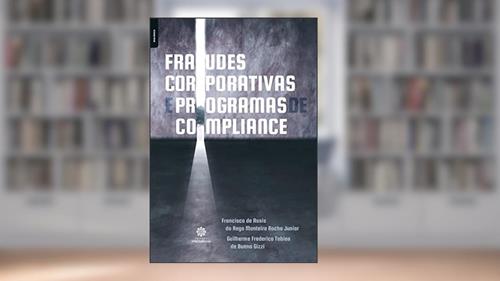 Capa de Fraudes corporativas e programas de compliance, do autor Francisco De Assis Do Rego Monteiro Rocha Junior; Guilherme Frederico Tobias De Bueno Gizzi