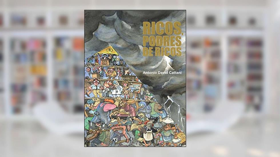 Ricos, Podres de Ricos, do autor Antonio David Cattani