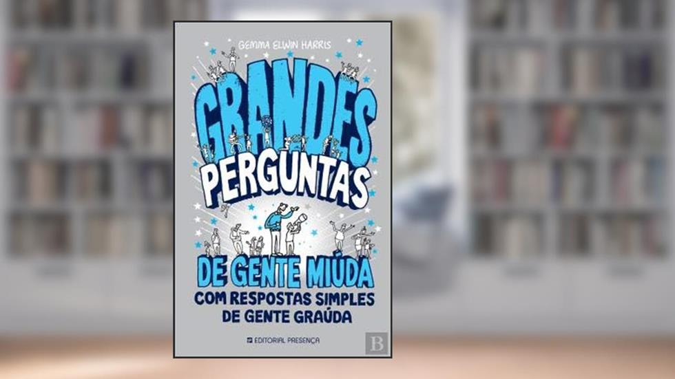 Grandes perguntas de gente Miuda com respostas simples Gente Grauda, do autor Gemma Elwin Harris