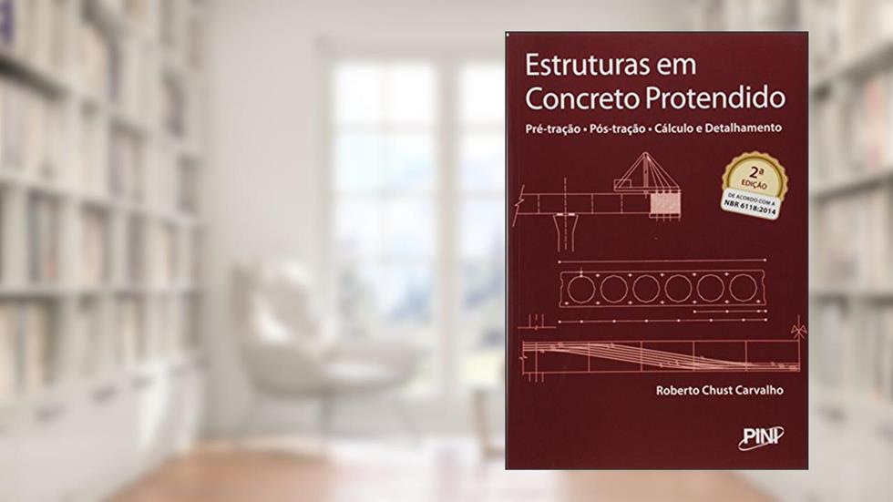 Estruturas em Concreto Protendido, do autor Roberto Chust Carvalho