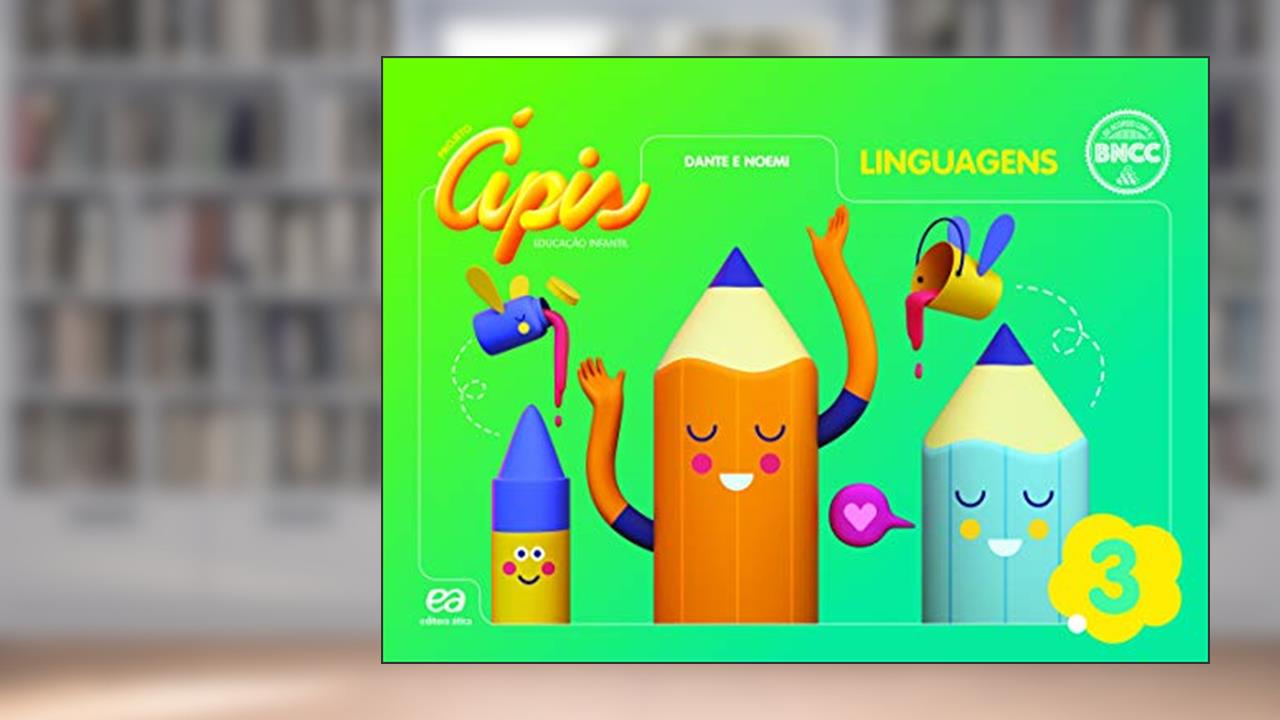 Ápis Educação Infantil Linguagens Nível 3, do autor Luiz Roberto Dante; Noemi Bianchini