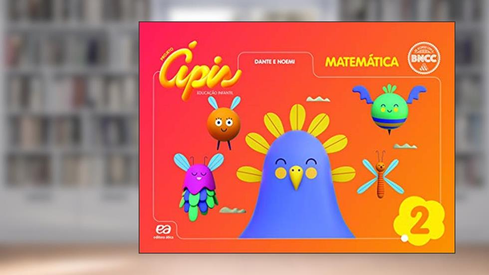 Ápis Educação Infantil Matemática Nível 2, do autor Luiz Roberto Dante; Noemi Bianchini