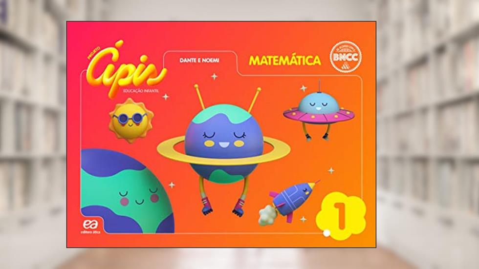 Ápis Educação Infantil Matemática Nível 1, do autor Luiz Roberto Dante; Noemi Bianchini