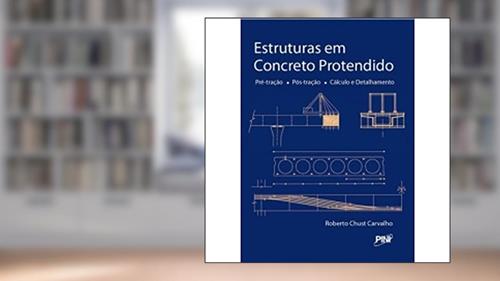 Capa de Estruturas em Concreto Protendido, do autor Roberto Chust Carvalho