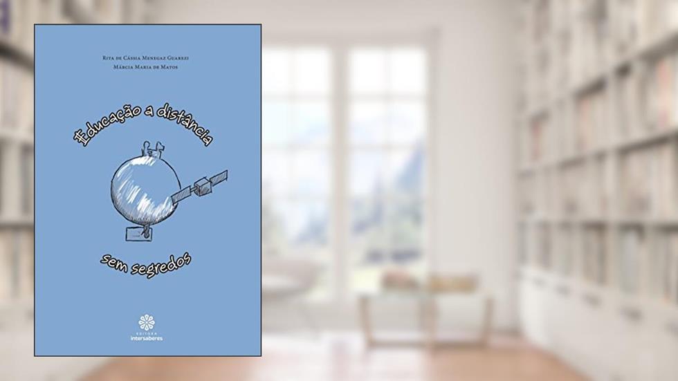 Educação a distância sem segredos, do autor Rita De Cássia Menegaz Guarezi; Márcia Maria De Matos