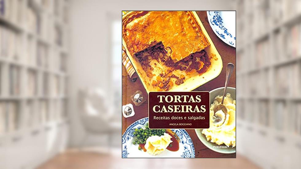 Tortas Caseiras. Receitas Doces e Salgadas, do autor Angela Boggiano