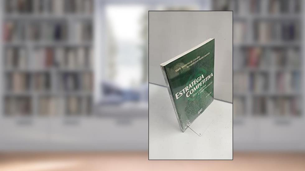 Estratégia Competitiva. Dos Conceitos à Implementação, do autor Fernando José Barbin Laurindo
