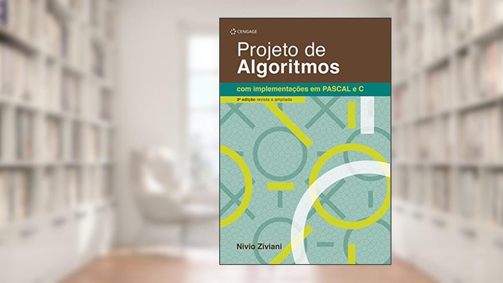 Projeto De Algoritmos Com Implementações Em Pascal E C, 3ª Ed. Rev. E Ampl., do autor Nivio Ziviani
