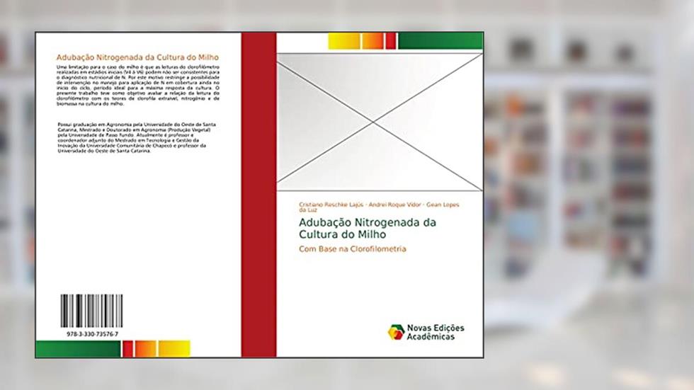 Adubação Nitrogenada da Cultura do Milho: Com Base na Clorofilometria, do autor Cristiano Reschke Lajús; Andrei Roque Vidor; Gean Lopes Da Luz