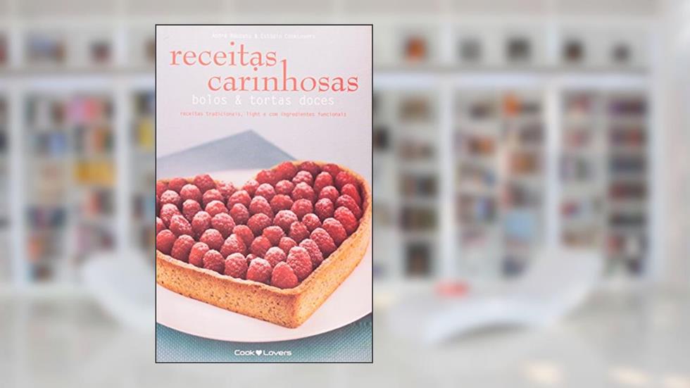 Receitas Carinhosas. Bolos & Tortas Doces, do autor André Boccato