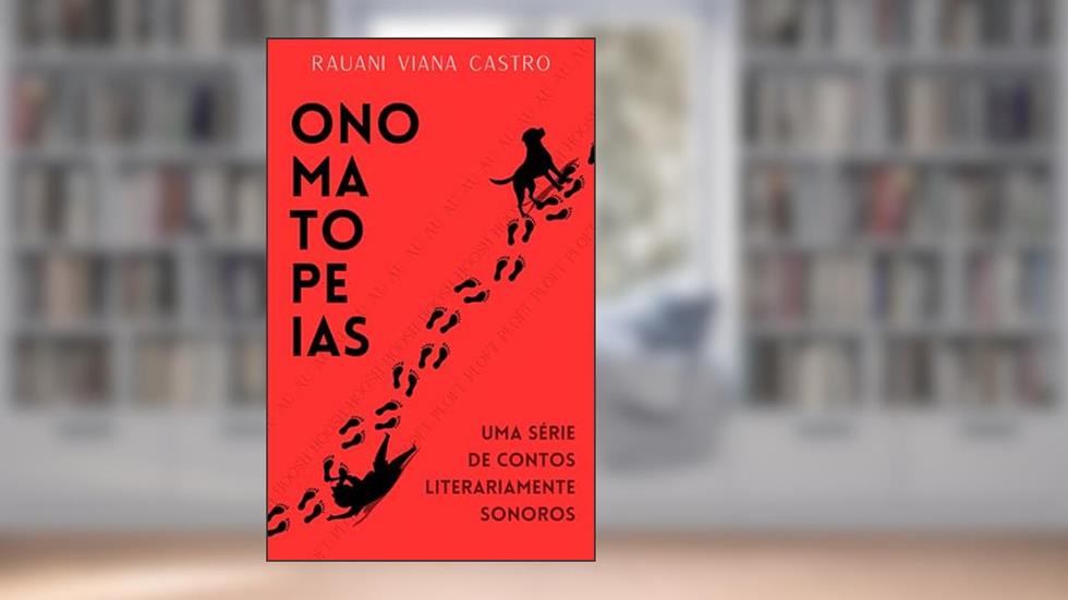 Onomatopeias: Uma série de contos literariamente sonoros, do autor Rauani Viana Castro