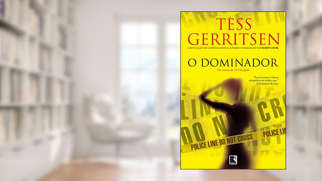 O dominador, do autor Tess Gerritsen