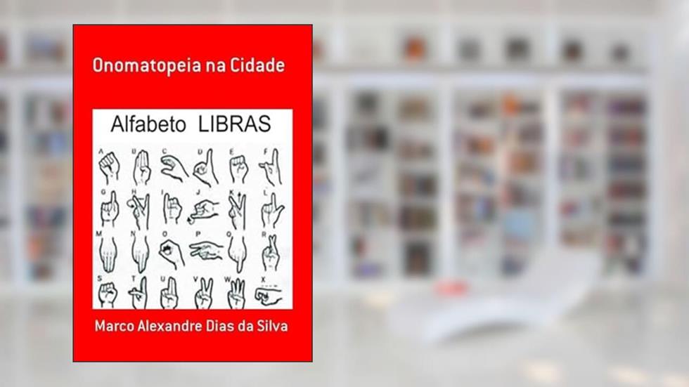 Onomatopeia na Cidade, do autor Marco Alexandre Dias Da Silva