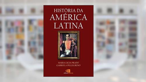 Capa de História da América Latina, do autor Maria Ligia Prado; Gabriela Pellegrino