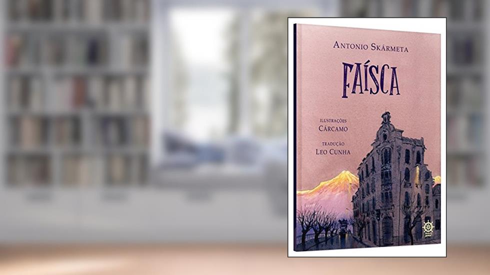 Faísca, do autor Antonio Skarmeta