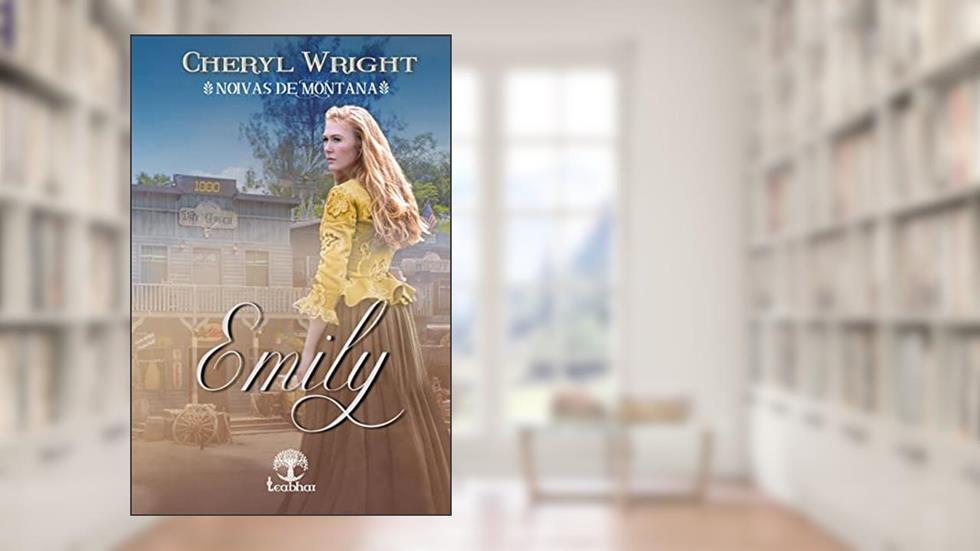 Emily (Noivas de Montana Livro 1), do autor Cheryl Wright