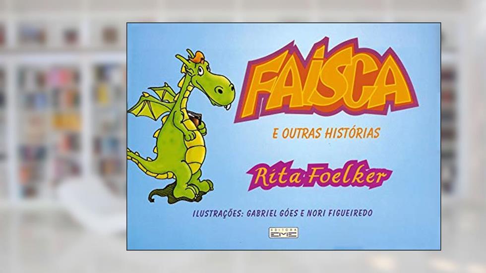 Faísca e Outras Histórias, do autor Rita Foelker