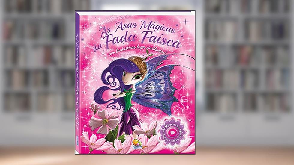As Asas Mágicas da Fada Faísca - Coleção Luzes Cintilantes!, do autor Vários Autores