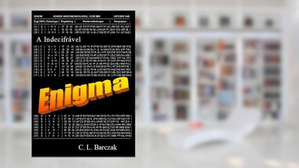 A Indecifravel Enigma, do autor C. L. Barczak