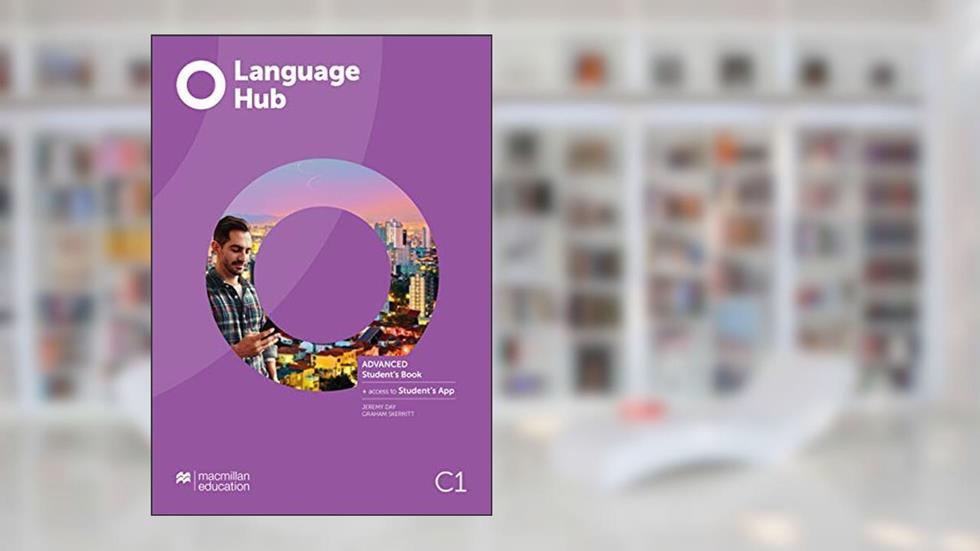 Language Hub - Student's Pack A & App - Advanced C1 W/wb (w/key), do autor Jeremy Day; Graham Skerritt