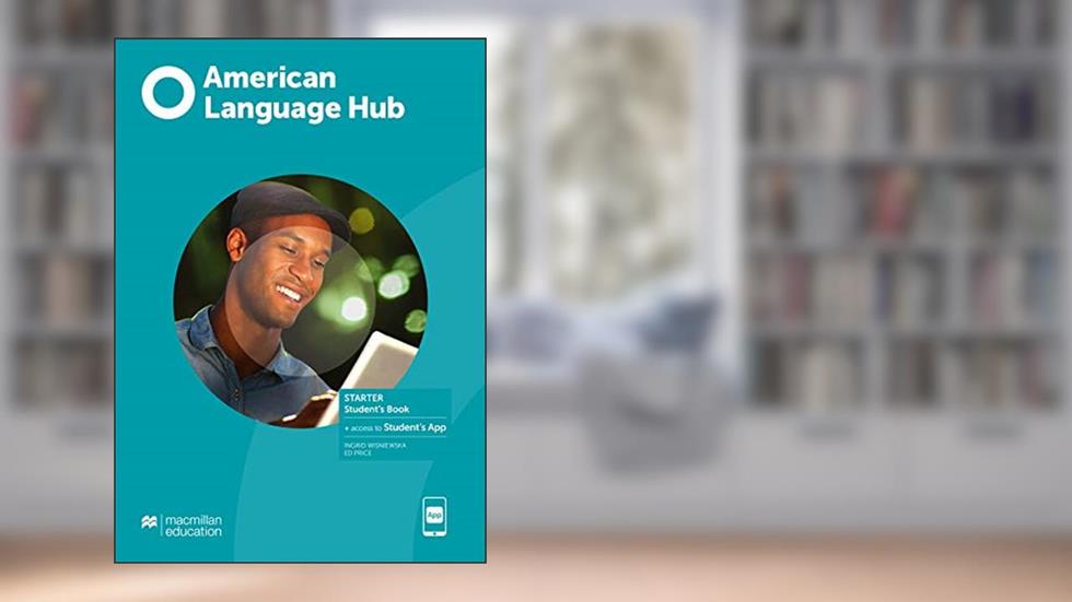 American Language hub - Student's Pack & app W/wb - Starter (w/key), do autor Ed Price; Ingrid Wisniewska