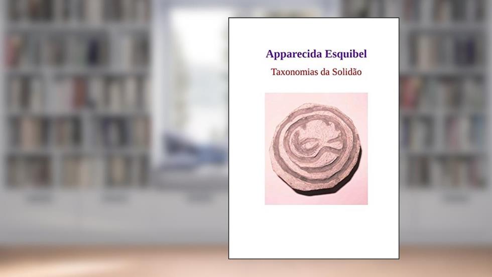 Taxonomias da Solidão, do autor Apparecida Esquibel