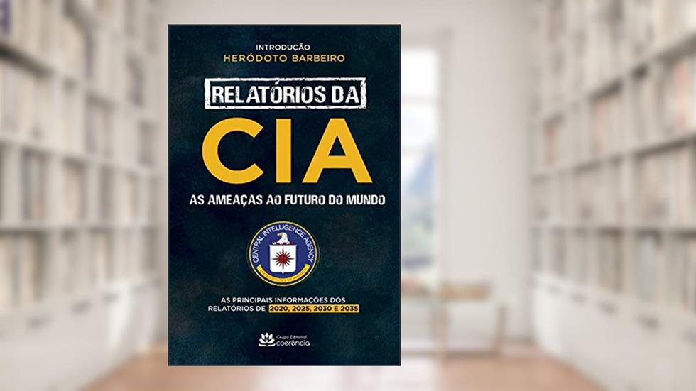 Relatórios da CIA, do autor Heródoto Barbeiro