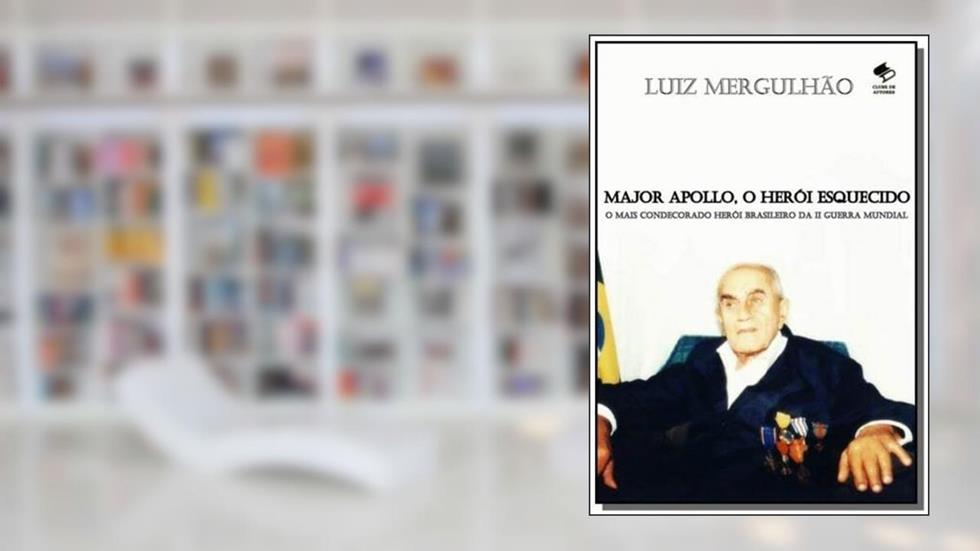 Major Apollo, o Herói Esquecido, do autor Luiz Mergulhão