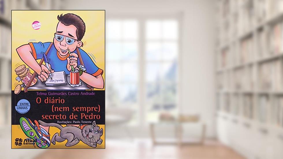 O diário (nem sempre) secreto de Pedro, do autor Telma Guimarães Castro Andrade