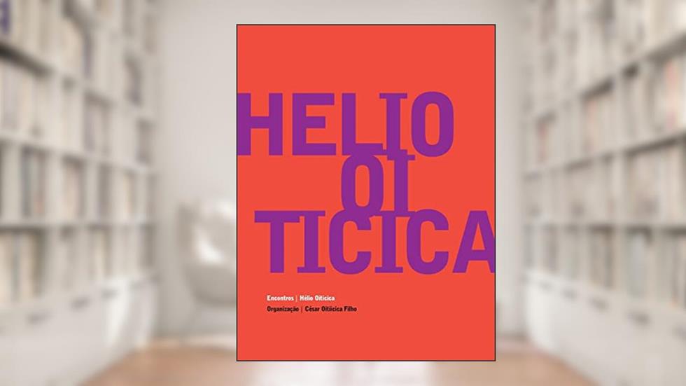 Encontros: Helio Oiticica, do autor Helio Oiticica