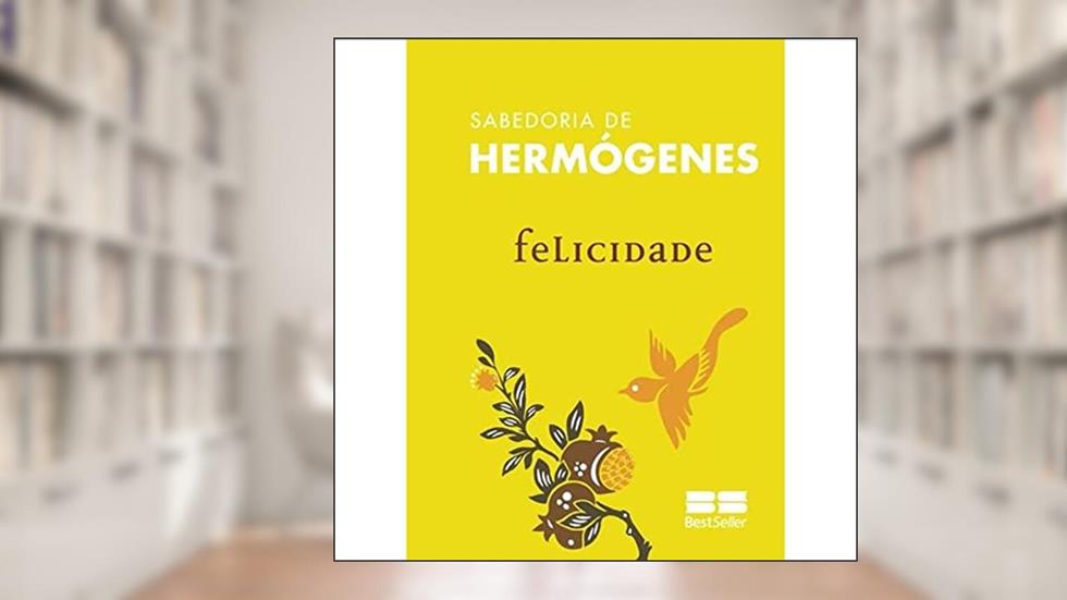 Felicidade, do autor José Hermógenes