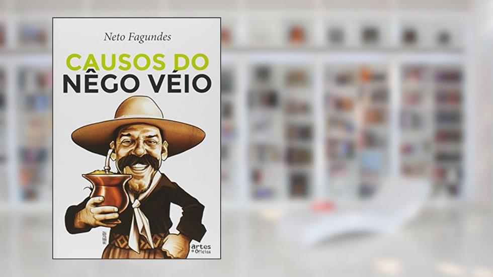Causos do Nêgo Véio, do autor Neto Fagundes