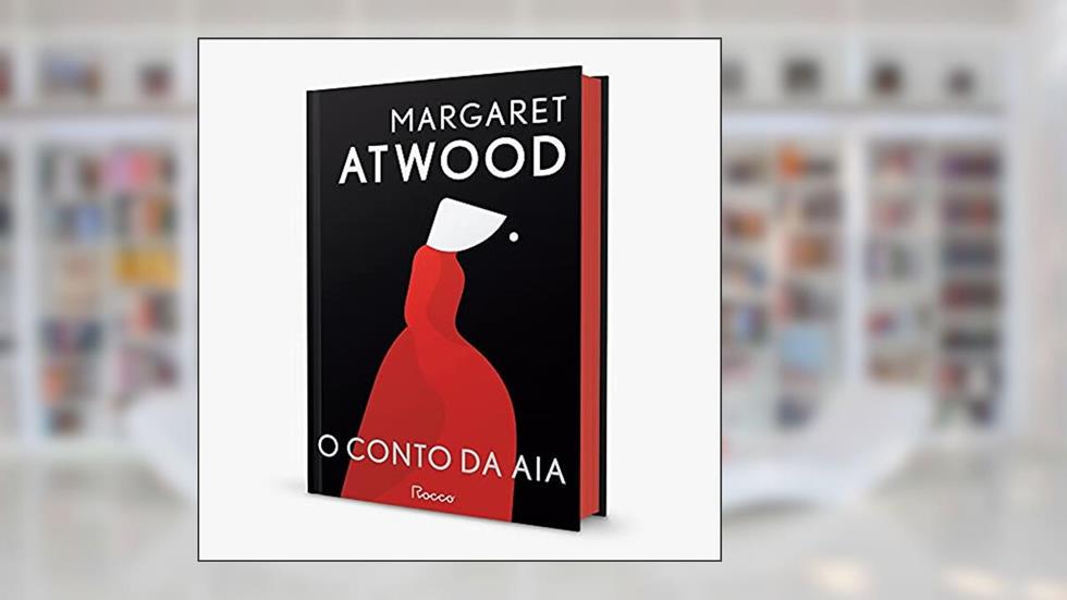 O conto da aia: edição capa dura: 1, do autor Margaret Atwood