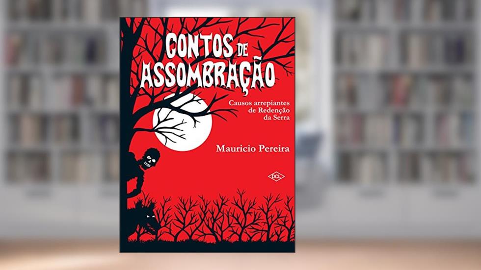 Contos de assombração - Causos arrepiantes, do autor Mauricio Pereira