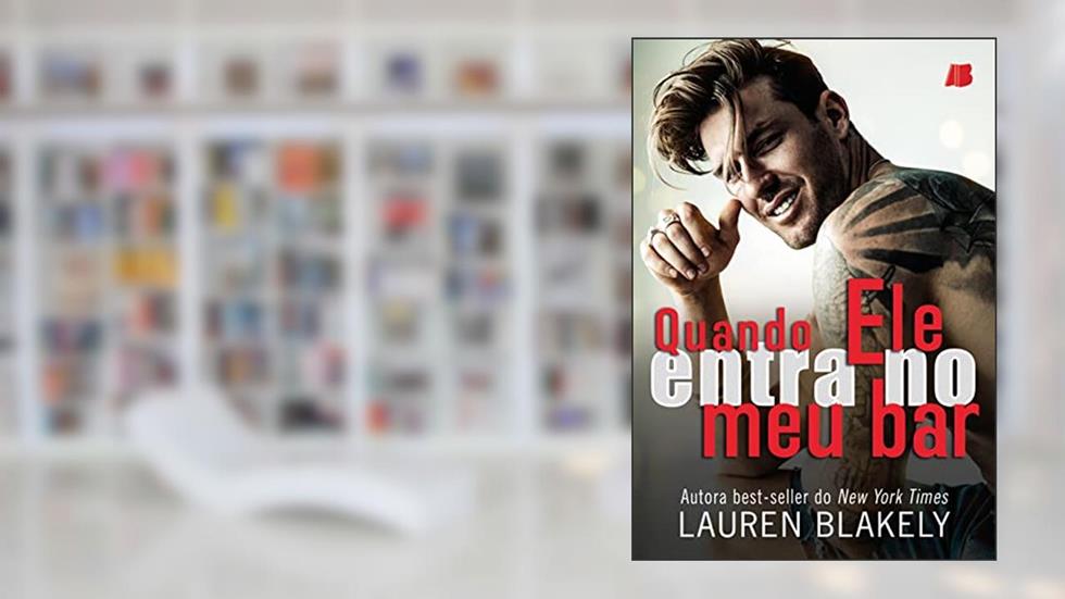Quando ele Entra no meu bar (Volume 1), do autor Lauren Blakely