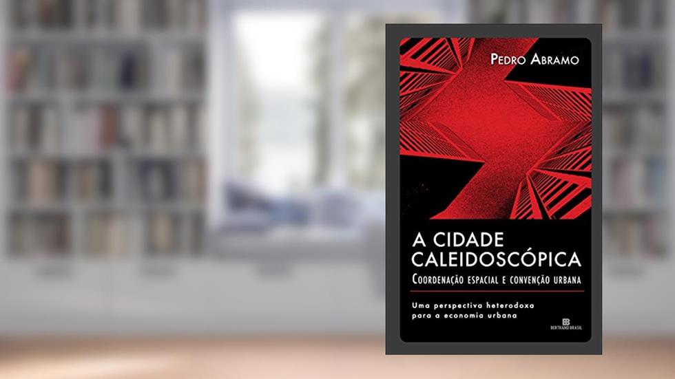 A CIDADE CALEIDOSCÓPICA, do autor Pedro Abramo