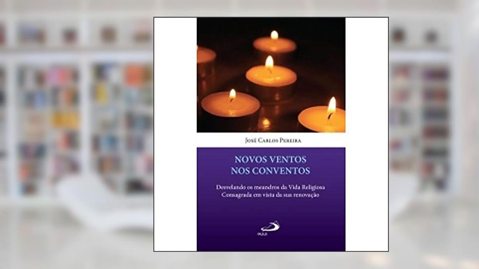 Novos Ventos nos Conventos, do autor José Carlos Pereira